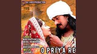 O Priya Re