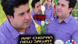 arf chopan  new dawat 6-9-2019