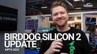 BirdDog Silicon 2 Update - The Media Production and Technology Show - Holdan