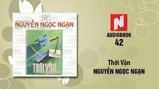 Nguyễn Ngọc Ngạn  Thời Vận Audiobook 42