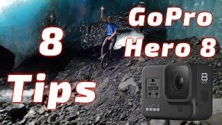 8 Tips  Get The Most Out of Your GOPRO HERO 8