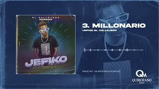 Millonario -Jefiko El Callejero