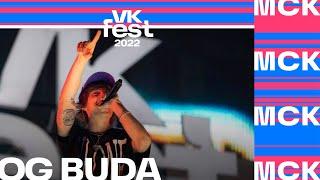 OG Buda  VK Fest 2022 в Москве