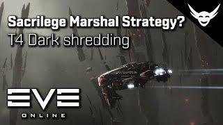 EVE Online - What is your Sacrilege T4+ Marshal Strategy?