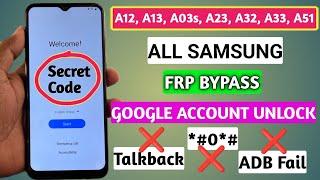 All Samsung a12a13a03sa23a32a33a51 FRP BYPASS  Google Account Unlock  No TalkBack