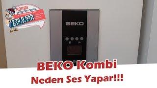 Beko Kombi Neden Ses Yapar? Gürültülü Kombi Sorunu Çözüm