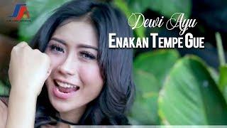 Dewi Ayu - Enakan Tempe Gue Official Music Video