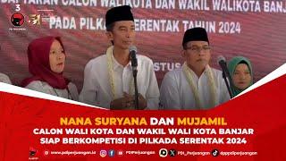 Nana Suryana & Mujamil Calon Wali Kota dan Wakil Wali Kota Banjar Siap Berkompetisi di Pilkada 2024