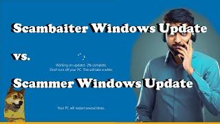 Scammer Windows Update vs. Scambaiter Windows Update