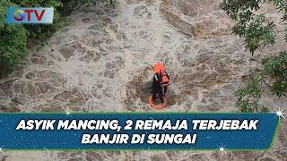 NAHAS Remaja di Semarang Terjebak Banjir saat Asyik Memancing - BIP 3011