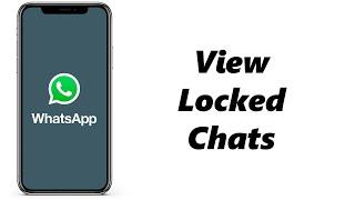 How To Find View Locked Chats On WhatsApp