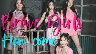 BRAVE GIRL - HOW COME sub ita Color Coded_Han_Rom_Ita