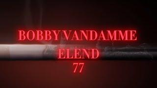 Bobby Vandamme-Elend 77 Lyrics