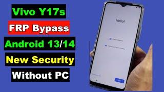 Vivo Y17s FRP Bypass Android 1314 New Security  Vivo Y17s FRP Google Account Unlock  Without PC