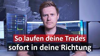 Steige HIER in deine Trades ein