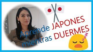 Aprende JAPONES Mientras DUERMES Más de 150 frases y palabras BASICAS