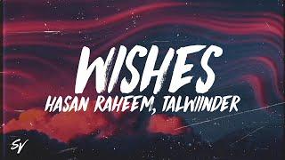 Wishes - Hasan Raheem Talwiinder LyricsEnglish Meaning