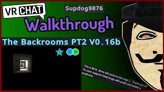 The Backrooms PT2 V0.16b Friday1  WALKTHROUGH no commentary  VRChat