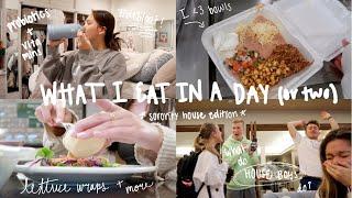 WHAT I EAT IN A DAY or two IN A COLLEGE SORORITY HOUSE