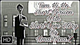 Tum Hi Ho - Short Version  Aashiqui 2  Short Love Story  Karaoke Cover Song By Umar Raaz