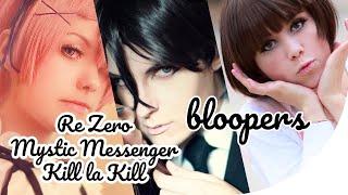 BLOOPERS RE-ZERO  MYSTIC MESSENGER  KILL LA KILL