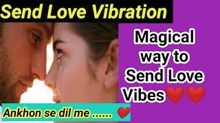 Love Vibration Ankhon se Dil me UtarnaSend MagicallySP khud apko miss karengey