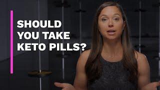 Should I take keto pills?