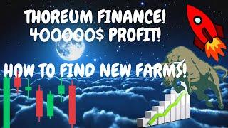 Thoreum Finance Pre Sale 400k$ farmed how to find new Farms BSC