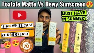 Foxtale Sunscreen Honest Review & Comparison Not Sponsored Matt vs Dewy. #foxtail #review #