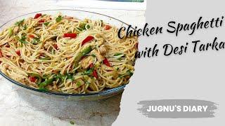 Jhatpat Spaghetti in my style  Chicken Spaghetti with desi tareka .