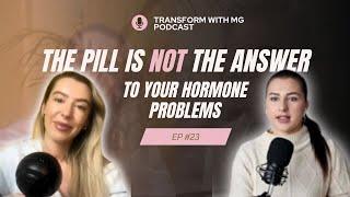 The Pill Is Not The Answer To Your Hormone Problems