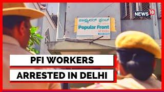 PFI Members Arrested  Delhi NCR News  PFI Raids In India  Popular front Of India  English News