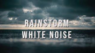 Rainstorm Sounds For Relaxing Focus or Sleep  White Noise 10 Hours