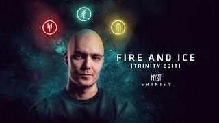 MYST - Fire And Ice Trinity Edit
