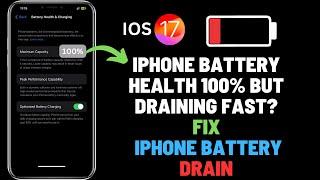 iPhone Battery Health 100% But Draining Fast?  5 Ways To Fix  Battery Saving Tips.#iphone #ios17