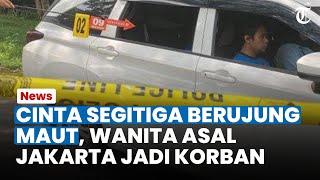 KRONOLOGI Wanita Dihabisi di Bukit Pelangi Bogor Jasad Korban di Mobil 4 Hari Sebelum Dibuang