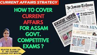 How to prepare Current Affairs for Assam Govt competitive exams  #adre2 #assampolice