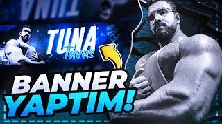 Tuna Tavusa Banner Yaptım  Youtube Banner Yapımı  @TunaTavus