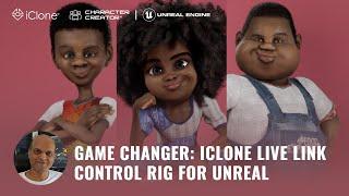 Game Changer iClone LIVE LINK and Control Rig for Unreal