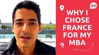 Why I Chose To Do My MBA In France  Top Countries For Business School Candidates 2019