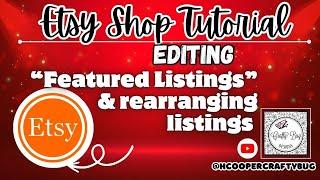 Etsy shop Tutorial rearranging your listings & Featured Items #etsyshop #etsyseller #etsy