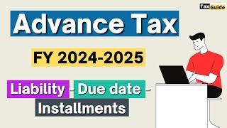 Advance Tax Liability Installments and Due Dates  Advance Tax kise bharna hai?  Advance Tax 24-25