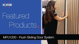 MFU1200 - Flush Sliding Door System