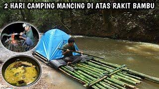 2 Hari berpetualang di atas rakit bambu dan mancing ikan sidat eps 21