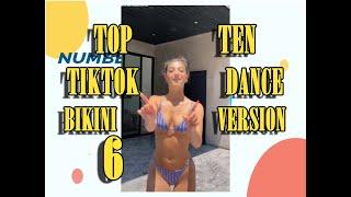 BIKINI VERSION- TOP TEN TIKTOK DANCE - 6 - #bikini_Challenge special episode