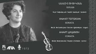 Անահիտ Ցիցիկյան Սոնատ Anahit Tsitsikian Sonata