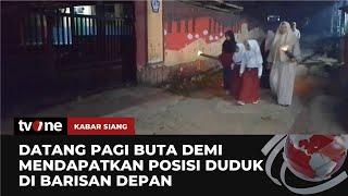 Demi Duduk Paling Depan Siswa dan Orang Tua Rela Datang Ke Sekolah Pagi Buta  Kabar Siang tvOne