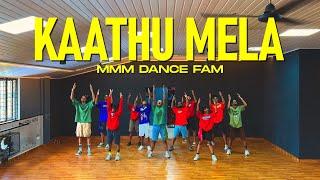 KAATHU MELA  Paal Dabba x ofRo  MMM Dance Fam