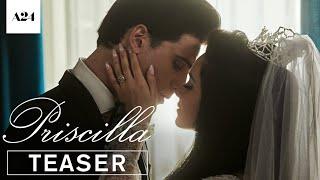 Priscilla — Official Teaser 2023 Cailee Spaeny Jacob Elordi Kamilla Kowal Jorja Candace