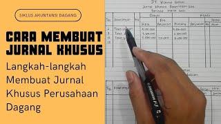 Cara Membuat Jurnal Khusus Perusahaan Dagang Step By Step